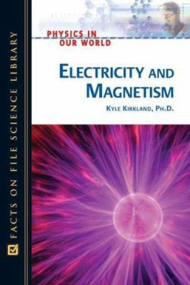 Electricity and Magnetism 0816061122 Book Cover