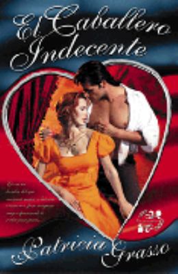 El Caballero Indecente (Spanish Edition) [Spanish] 8441409064 Book Cover
