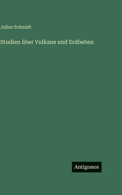 Studien über Vulkane und Erdbeben [German] 3563150915 Book Cover