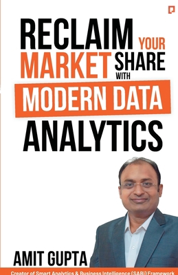 Reclaim Your Market Share with Modern Data Anal... B0BRL6VC3P Book Cover