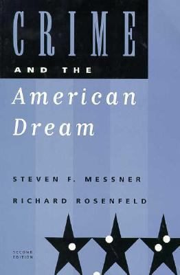 Crime and the American Dream (A volume in the W... 0534517668 Book Cover