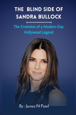 The Blind Side of Sandra Bullock: The Evolution...            Book Cover