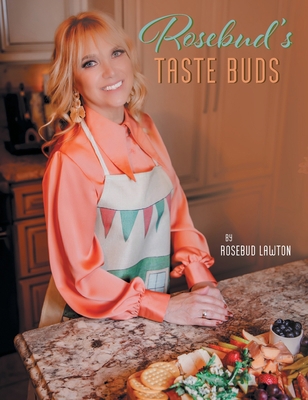 Rosebud's Taste Buds 1638813515 Book Cover