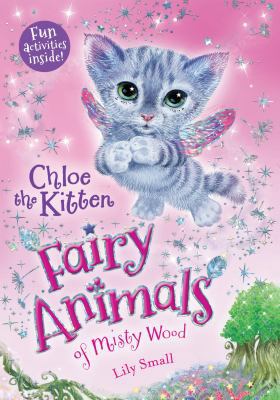 Chloe the Kitten: Fairy Animals of Misty Wood 1627793607 Book Cover