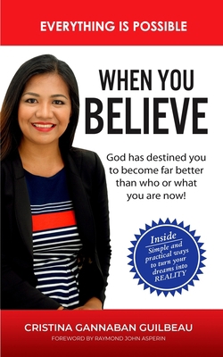 When You Believe: Everything is Possible: Simpl... 1703928032 Book Cover