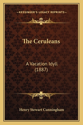 The Ceruleans: A Vacation Idyll (1887) 1167050797 Book Cover