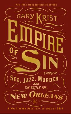 Empire of Sin: A Story of Sex, Jazz, Murder and... 1445651238 Book Cover