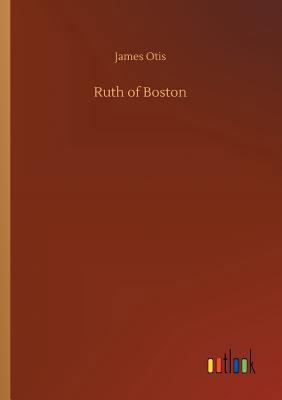 Ruth of Boston 3732687953 Book Cover