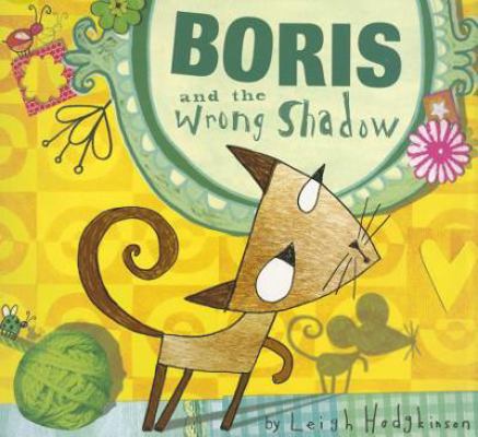 Boris and the Wrong Shadow 1589254341 Book Cover