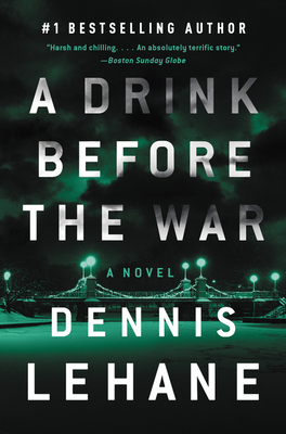 A Drink Before the War: The First Kenzie and Ge... 0063072955 Book Cover