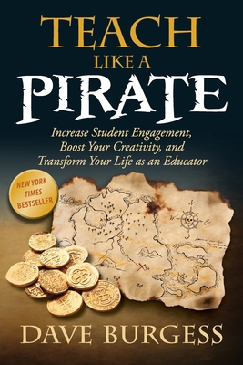 Teach Like a Pirate: Increase Student Engagemen... 0988217600 Book Cover