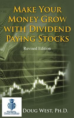 Make Your Money Grow with Dividend-Paying Stock... 1536932086 Book Cover
