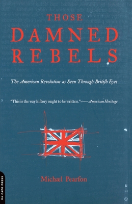 Those Damned Rebels 0306809834 Book Cover