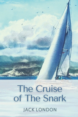 The Cruise of the Snark: Original Classics and ... B08Z8BMZNX Book Cover