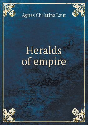 Heralds of empire 5518586337 Book Cover