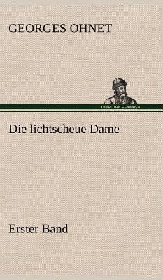 Die Lichtscheue Dame - Erster Band [German] 3847258354 Book Cover
