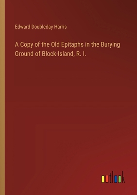 A Copy of the Old Epitaphs in the Burying Groun... 3385105021 Book Cover