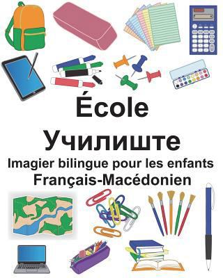 Français-Macédonien École Imagier bilingue pour... [French] 1723000825 Book Cover