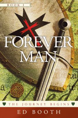 Forever Man: The Journey Begins Book 1 1490899472 Book Cover