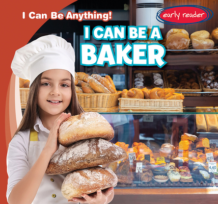 I Can Be a Baker 1482471531 Book Cover