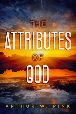 The Attributes of God 1956527257 Book Cover