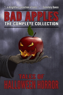 Bad Apples: Halloween Horror: The Complete Coll... 1983667633 Book Cover