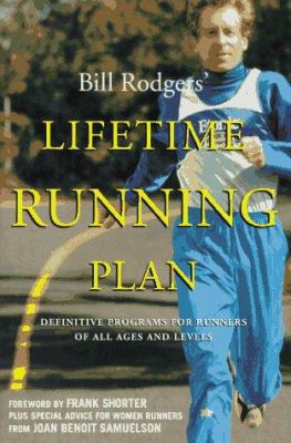 Bill Rodgers' Lifetime Running Plan: Definitive... 0062733869 Book Cover