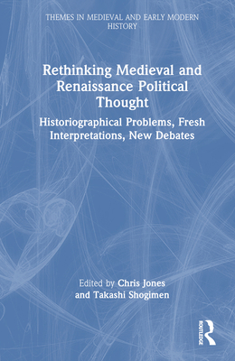 Rethinking Medieval and Renaissance Political T... 1032380535 Book Cover