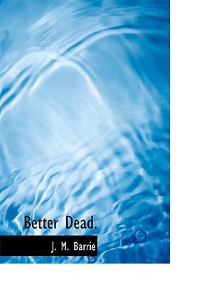 Better Dead. 1117701360 Book Cover