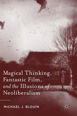 Magical Thinking, Fantastic Film, and the Illus... 1137531959 Book Cover