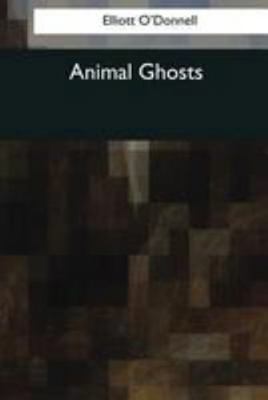 Animal Ghosts 1544053908 Book Cover
