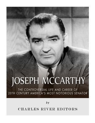 Joseph McCarthy: The Controversial Life and Car... 1981889922 Book Cover