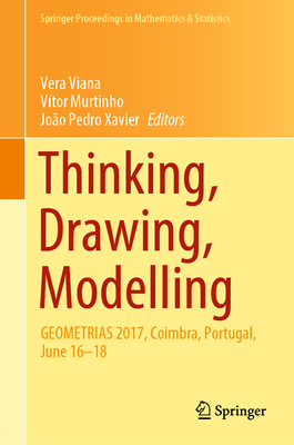 Thinking, Drawing, Modelling: Geometrias 2017, ... 3030468038 Book Cover