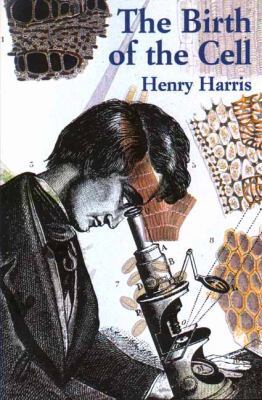 The Birth of the Cell 0300073844 Book Cover