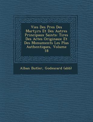 Vies Des P&#65533;res Des Martyrs Et Des Autres... [French] 1249930529 Book Cover