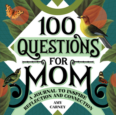 100 Questions for Mom: A Journal to Inspire Ref... 1648764002 Book Cover