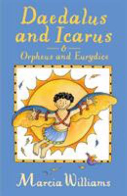 Daedalus and Icarus and Orpheus and Eurydice 1406371564 Book Cover