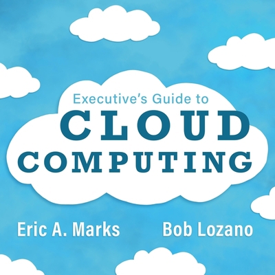 Executive's Guide to Cloud Computing B08ZD4MSL7 Book Cover