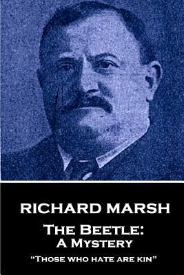 Richard Marsh - The Beetle: A Mystery: "Those w... 1787378233 Book Cover