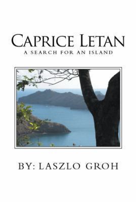 Caprice Letan: A Search for an Island 1493127926 Book Cover