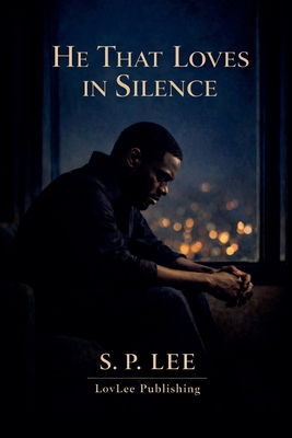 He That Love In Silence B0GPHPN9M3 Book Cover