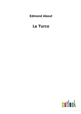 Le Turco [French] 3752477563 Book Cover