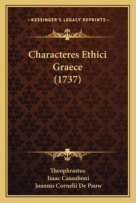 Characteres Ethici Graece (1737) [Latin] 116603979X Book Cover