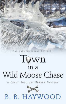 Town in a Wild Moose Chase [Large Print] 1410449394 Book Cover