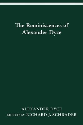 The Reminiscences of Alexander Dyce 0814253512 Book Cover