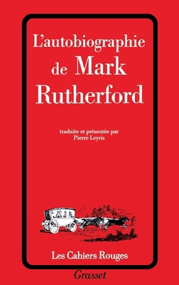 L'autobiographie de Mark Rutherford [French] 2246426510 Book Cover