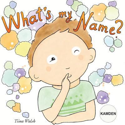 What's my name? KAMDEN 1978347502 Book Cover