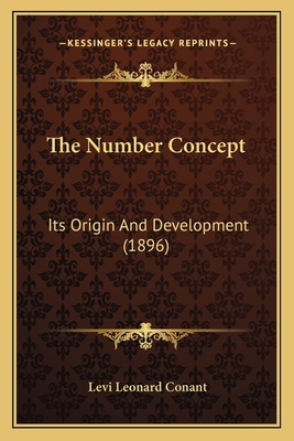 The Number Concept: Its Origin And Development ... 1165600544 Book Cover