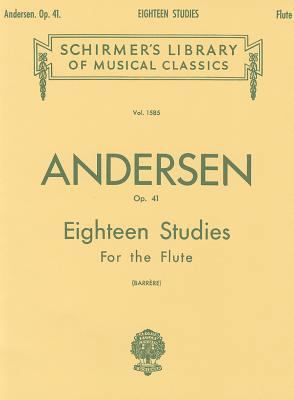 C. J. Andersen: Eighteen Studies for the Flute,... 0793552036 Book Cover