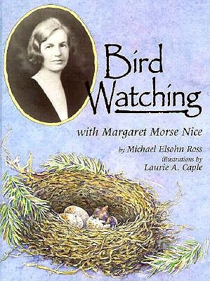 Bird Watching with Margaret Morse Nice 1575050021 Book Cover